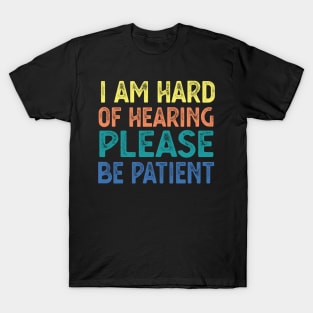 Hearing Impaired hard of hearing gift T-Shirt